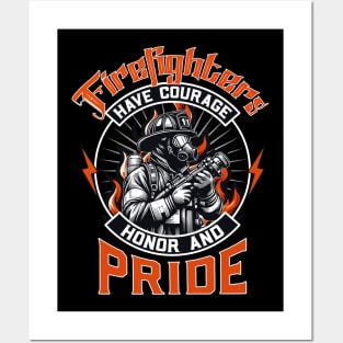 Firefighters Have Courage Honor & Pride Posters and Art